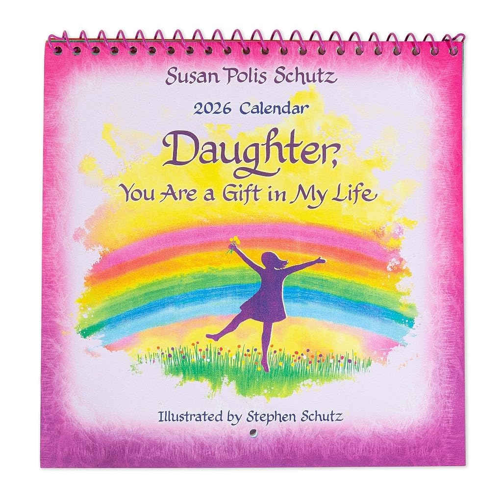 Daughter You Are A Gift Inspirational Blue Mountain Arts Gift Calendar for 2026 - with heartfelt illustrations, Poetry and Sentimental Verses by Suzy Polis Schutz and Stephen Schutz