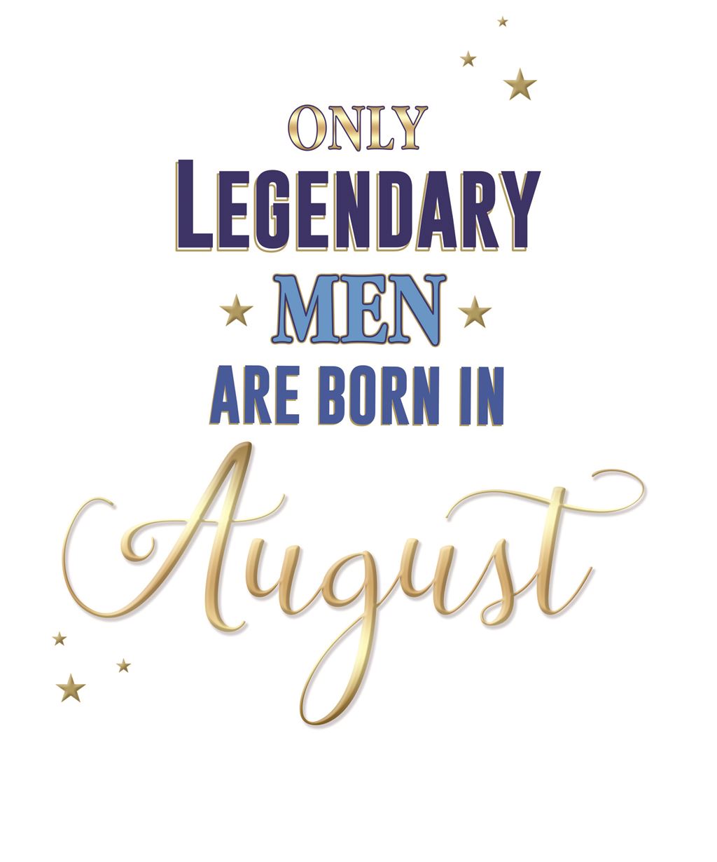 Only Legendary Men are Born in August Male Happy Birthday Greeting Card