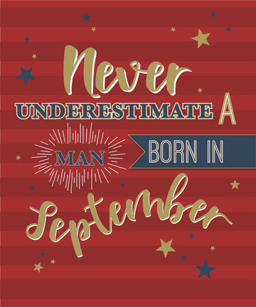 Never Underestimate a Man Born in September Male Happy Birthday Greeting Card