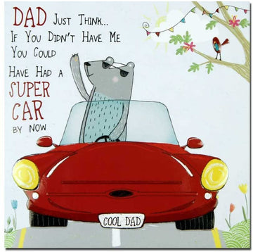 Second Nature Dad Just Think You Could Have Had A Super Car By Now Humour Father's Day Forest Friends Greeting Card