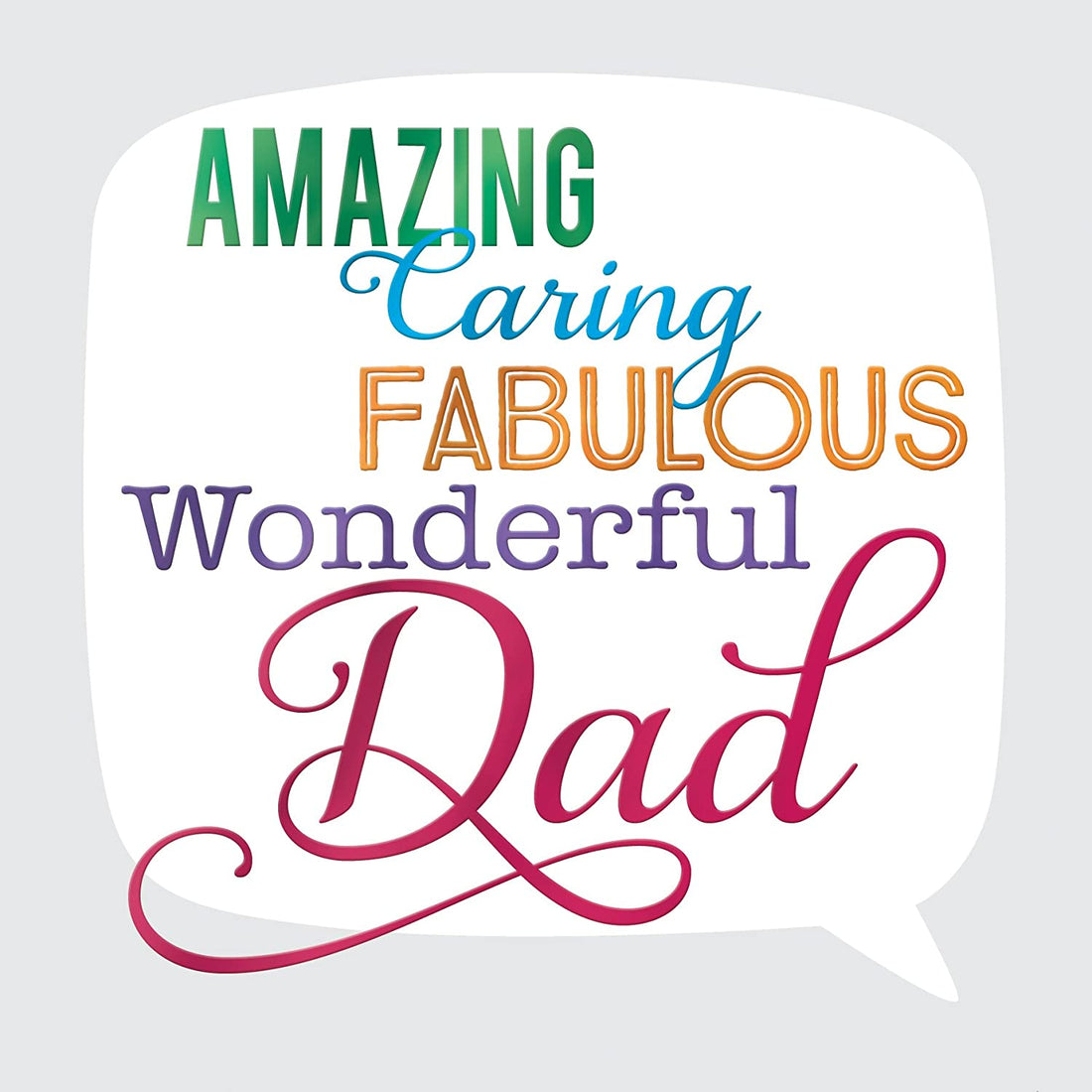 Second Nature Amazing Caring Fabulous Wonderful Dad Luxury Father's Day Script Foil Greeting Card