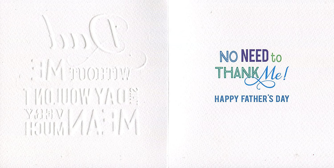 Second Nature Dad Without ME This Day Wouldn't Mean Very Much Father's Day Script Foil Greeting Card