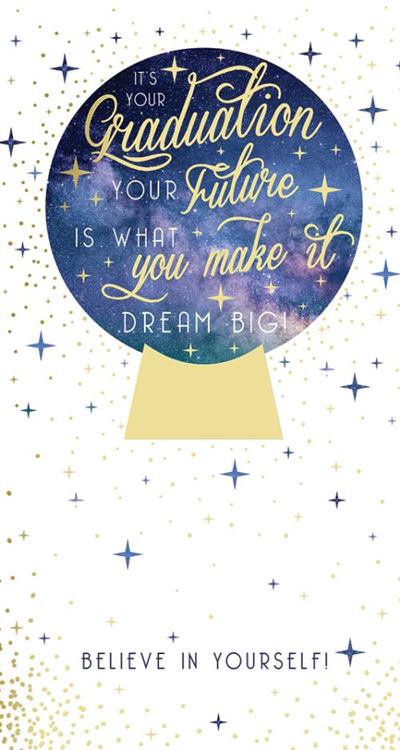 Its Your Graduation Your Future Is What You Make It Dream Big! Believe in Yourself! Modern Congratulations Gold Foil Greeting Card by Kingfisher