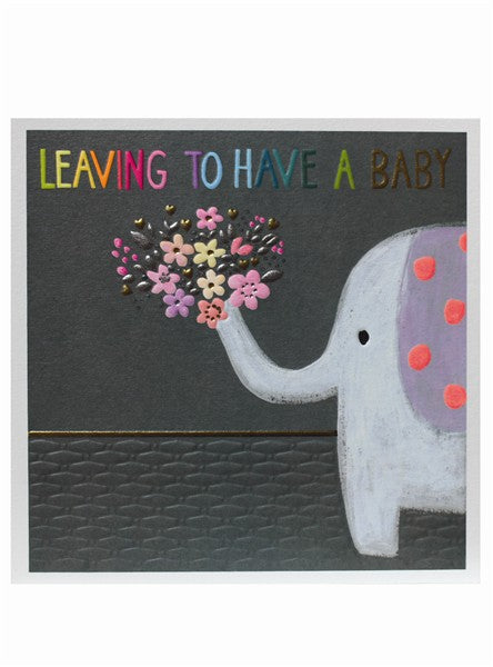 Leaving To Have A Baby Elephant & Flowers Blank Greeting Card- Emboss & Foil - Jumbo Jamboree by Paper Salad (JJ1809)