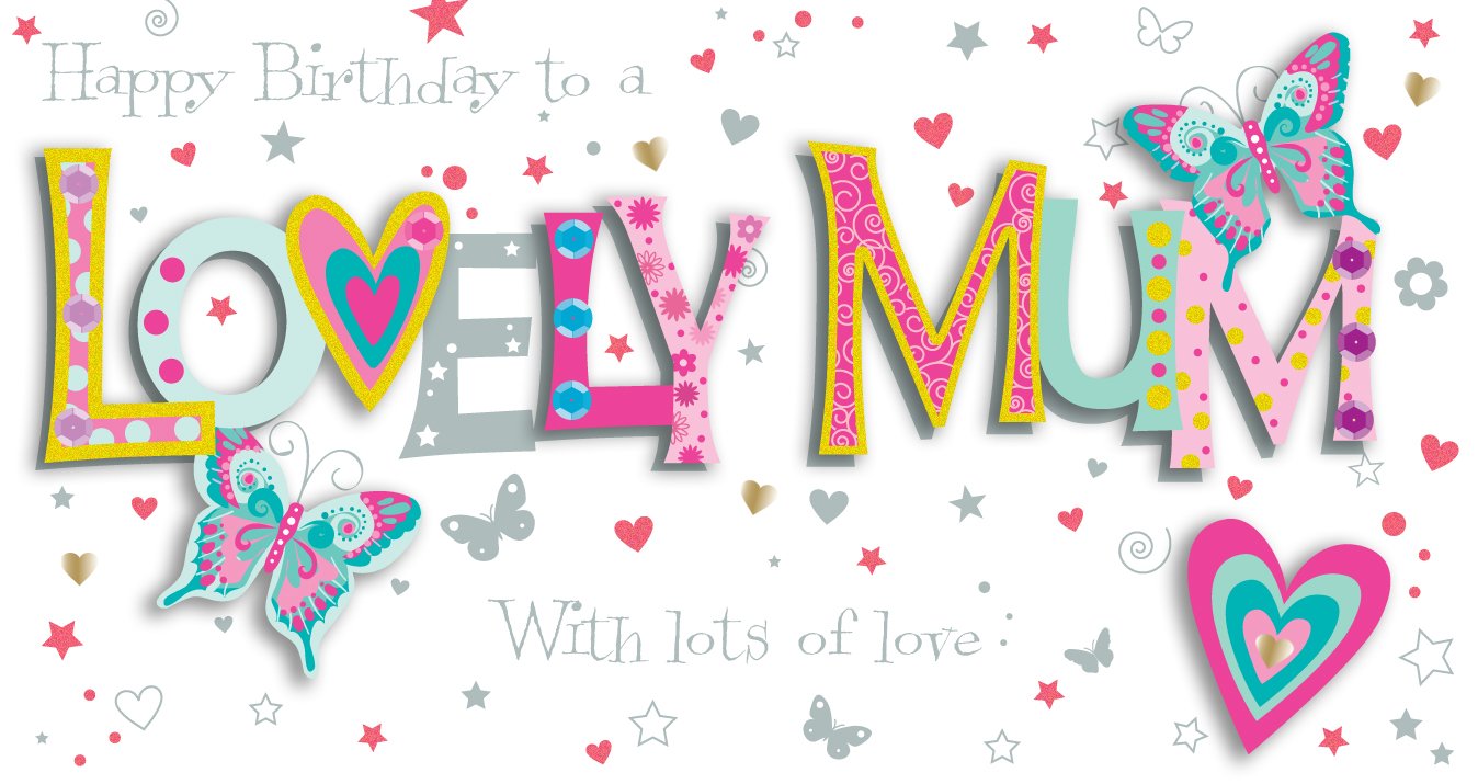  Luxury Handmade To A Lovely Mum Happy Birthday Card