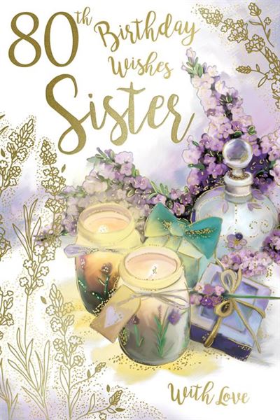 80th Birthday Wishes Sister With Love Beautiful Fragrance Purple and Silver Foil 80th Greeting Card by Kingfisher