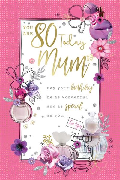 You Are 80 Today Mum Special Birthday 80th Perfume Roses Floral Gold Foil Greeting Card