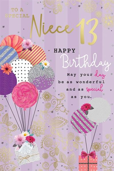 To A Special Niece 13 Happy Birthday 13th Teenager Balloons Flowers Gift Gold Foil Greeting Card