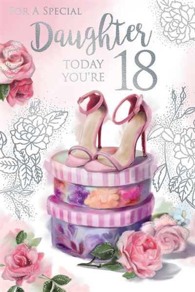 For A Special Daughter You're 18 Luxury Shoes Floral Silver Foil 18th Birthday Greeting Card by Kingfisher