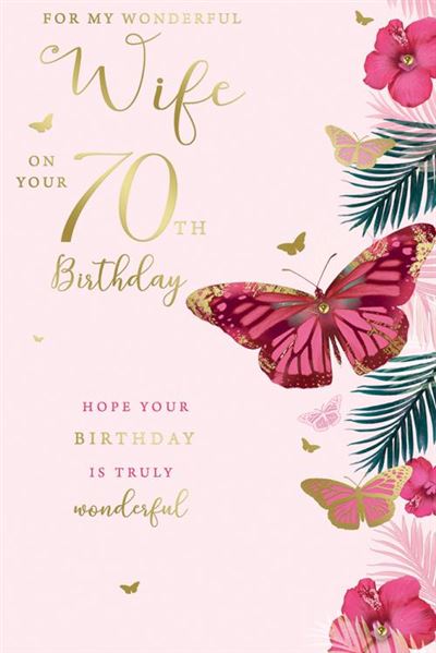 For My Wonderful Wife on Your 70th Birthday 70 Tropical Plants Butterfly Gold Foil Greeting Card