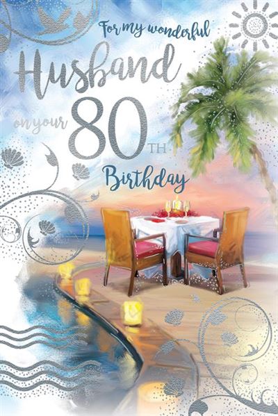 My Wonderful Husband 80th Birthday 80 Romantic Sunset Candlelight Dinner on Beach Silver Foil Greeting Card