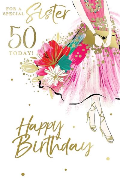 Special Sister 50 Today! Happy Birthday 50th Elegant Dress Heels Flowers Gold Foil Greeting Card