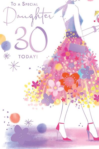 To A Special Daughter 30 Today! Beautiful Floral Dress Purple Foil 30th Birthday Greeting Card by Kingfisher