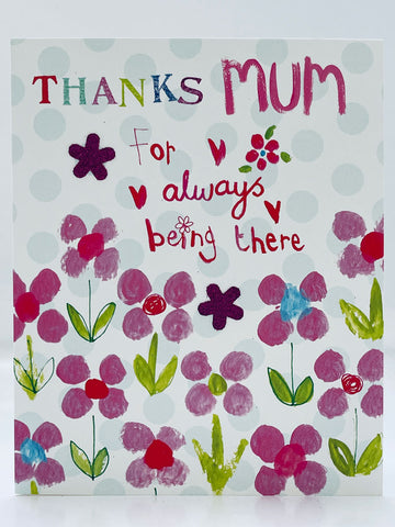 Thanks Mum For Always Being There Mothers Day Greeting Card Flowers with Glitter Finish by Papersalad 