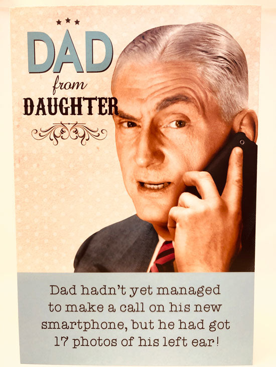 Dad from Daughter Smartphone Left Ear Fathers Day Greeting Card (FDW720)