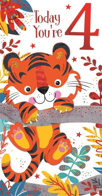 Today You're 4 Happy Birthday Cute Baby Tiger Red Foil Greeting Card by Kingfisher