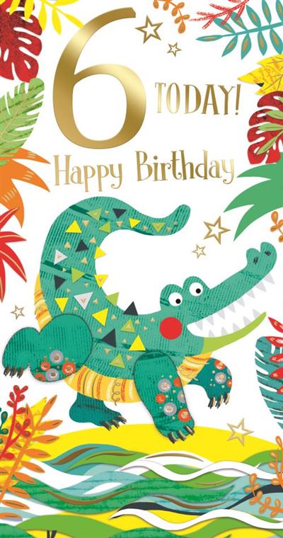 6 Today! Happy Birthday Crocodile Rainforest Gold Foil Greeting Card by Kingfisher