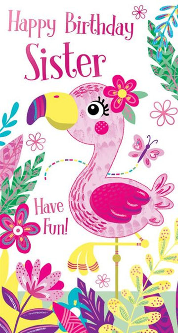 Happy Birthday Sister Have Fun! Cute Flamingo Pink Foil Floral Finish Tropical KingFisher Greeting Card