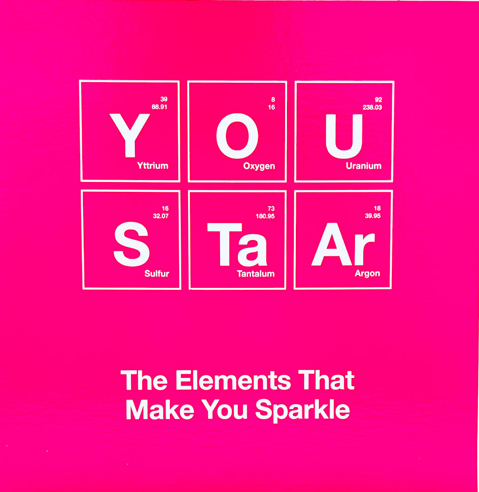 YOU STAR Elements That Make You Sparkle Mothers Day Greeting Card with Element & Atomic Number By UKG