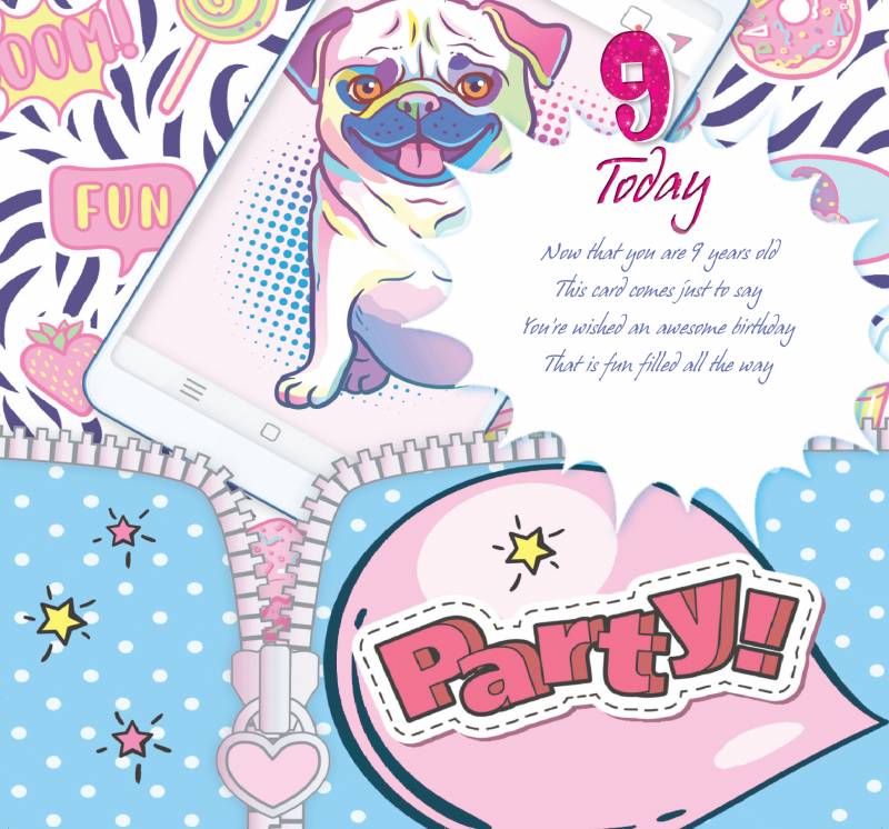 9 Today Happy Birthday - Cool Girl Greeting Card with Lovely Verse - Fun, Party, Phone, Pug Puppy Dog, Emoji, Text Art - Wee Nippers by Cardigan Cards