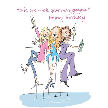 You're one whole year more gorgeous Happy Birthday! with Friends at Wine Bar Greeting Card 